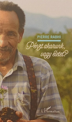 P�nzt akarunk vagy �letet?
