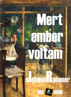 Johann Rabener - Mert ember voltam