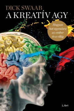 A kreatv agy - Hogyan hat egymsra az ember s a vilg
