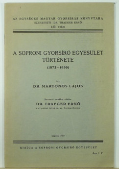 Dr. Martonos Lajos - A soproni gyorsr egyeslet trtnete - 1837-1936