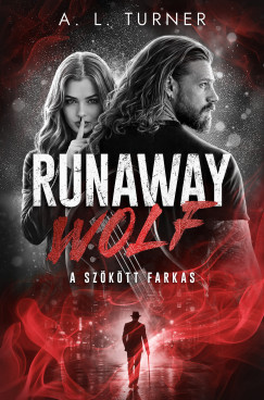 Runaway Wolf - A sz�k�tt farkas