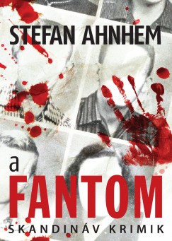 Stefan Ahnhem - A fantom