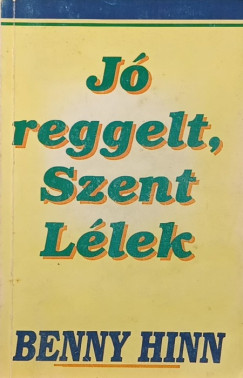 J� reggelt, Szent L�lek