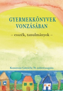 Lipczi Sarolta  (Szerk.) - Gyermekknyvek vonzsban