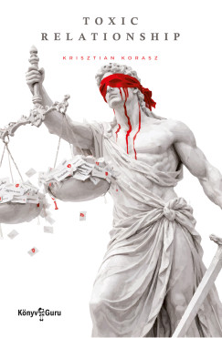 Krisztian Korasz - Toxic Relationship