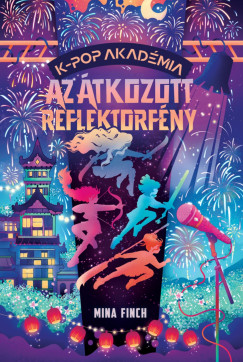 K-pop Akad�mia - Az �tkozott reflektorf�ny