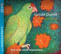 Gerald Durrell - Szacsvay Lszl - Fecseg fauna - Hangosknyv (2CD)