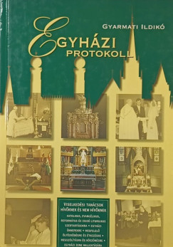 Gyarmati Ildik - Egyhzi protokoll