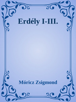 Mricz Zsigmond - Erdly I-III.