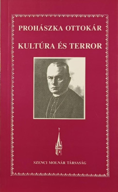 Prohszka Ottokr - Kultra s terror