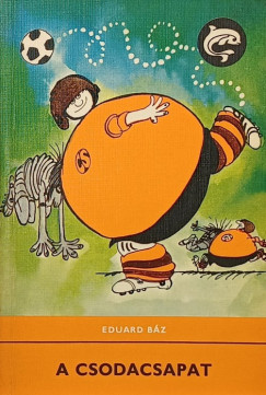 Eduard Bz - A csodacsapat