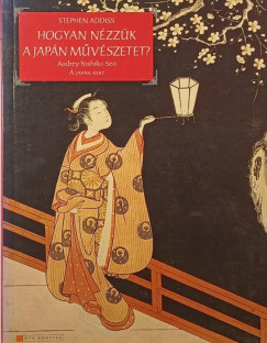 Hogyan n�zz�k a jap�n m�v�szetet?