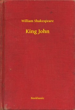 William Shakespeare - King John