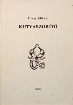 Duray Mikls - Kutyaszort