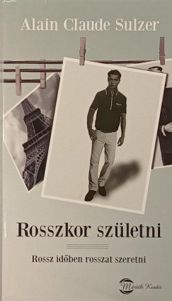 Rosszkor szletni