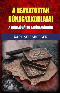 Karl Spiesberger - A beavatottak rnagyakorlatai