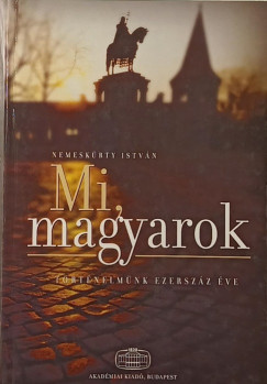 Mi, magyarok