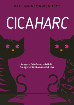 Cicaharc - Hogyan rizd meg a bkt, ha egynl tbb macskd van
