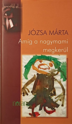 Am�g a nagymami megker�l