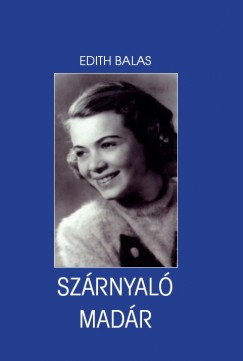 Edith Balas - Szárnyaló madár
