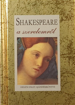 Helen Exley - Shakespeare a szerelemrl