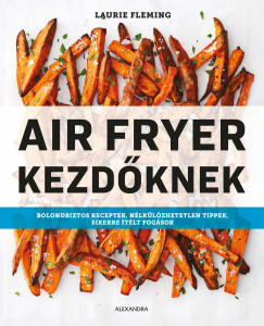 Air Fryer kezdknek