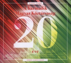 A harmadik Magyar Kztrsasg 20 ve