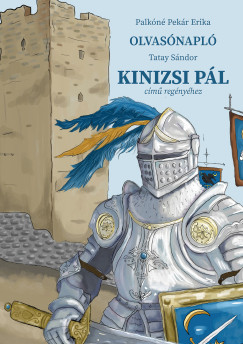 Palkn Pekr Erika - Olvasnapl Tatay Sndor Kinizsi Pl cm regnyhez