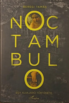 Noctambulo - Egy alvaj�r� t�rt�nete