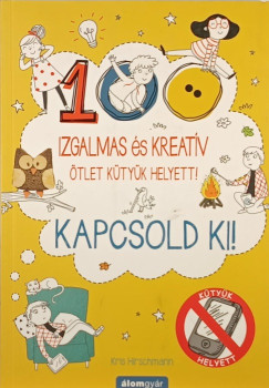 Kris Hirschmann - Kapcsold ki!