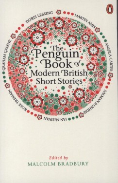 Malcolm Bradbury   (Szerk.) - The Penguin Book of Modern British Short Stories