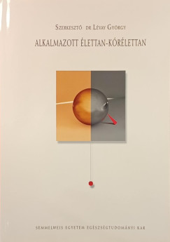 L�vay Gy�rgy  (Szerk.) - Alkalmazott �lettan - k�r�lettan
