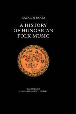 Paksa Katalin - A history of Hungarian folk music
