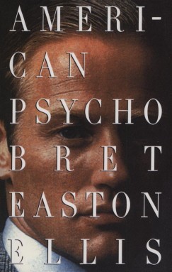 Bret Easton Ellis - American psycho