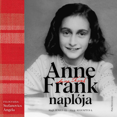 Anne Frank - Stefanovics Angéla - Anne Frank naplója