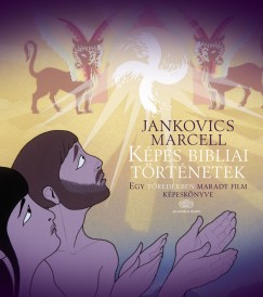 Jankovics Marcell - Kpes bibliai trtnetek
