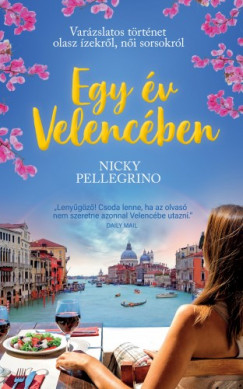 Nicky Pellegrino - Egy év Velencében