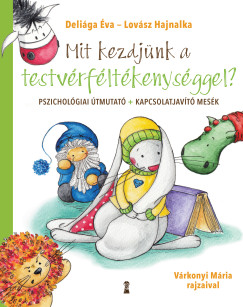 Deliga va - Lovsz Hajnalka - Mit kezdjnk a testvrfltkenysggel?
