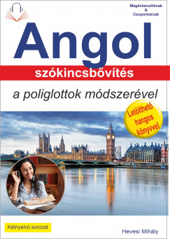 Angol szkincsbvts a poliglottok mdszervel