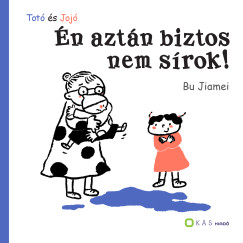 Bu Jiamei - Tot� �s Joj� - �n azt�n biztos nem s�rok!