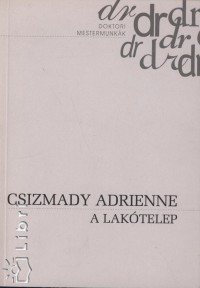 Csizmady Adrienne - A laktelep