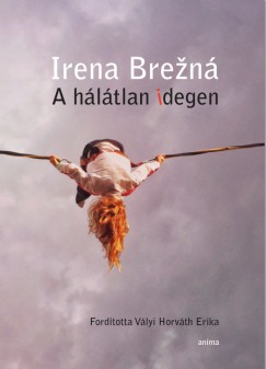 Irena Brezn - A hltlan idegen