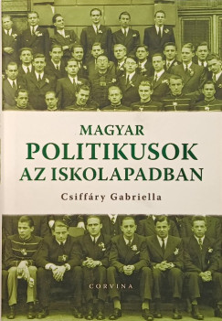 Magyar politikusok az iskolapadban