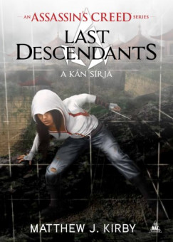 Könyvborító: Assassin\'s Creed: Last Descendants - A kán sírja - ordinaryshow.com