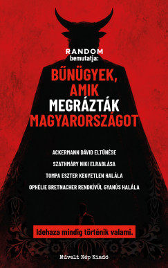 B�n�gyek, amik megr�zt�k Magyarorsz�got