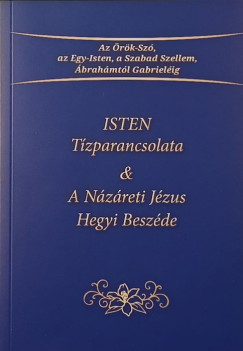 Isten T�zparancsolata & A N�z�reti J�zus Hegyi Besz�de