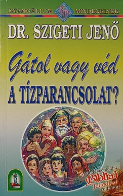 Gtol vagy vd a tzparancsolat?