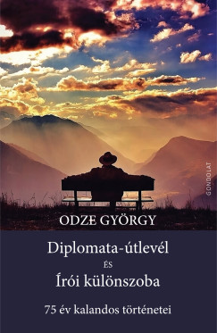 Odze Gyrgy - Diplomata-tlevl s ri klnszoba