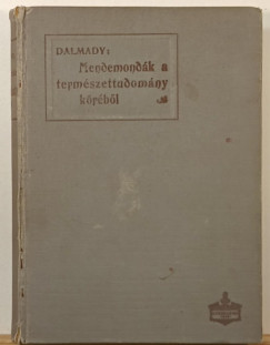 Dalmady Zolt�n - Mendemond�k a term�szettudom�ny k�r�b�l