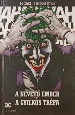 Batman: A nevet� ember �s A gyilkos tr�fa